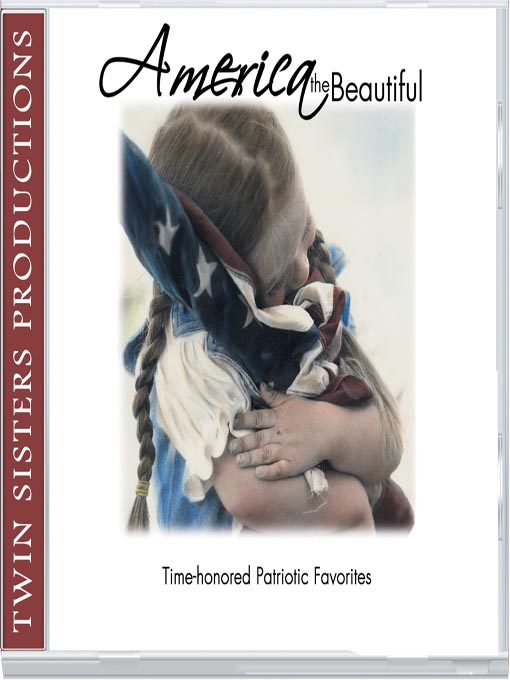 Title details for America the Beautiful by Twin Sisters Productions - Available